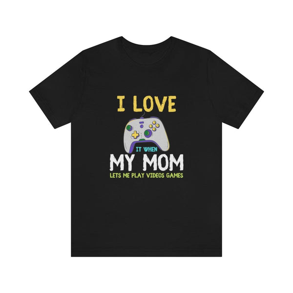 i love my mom gamer t-shirt